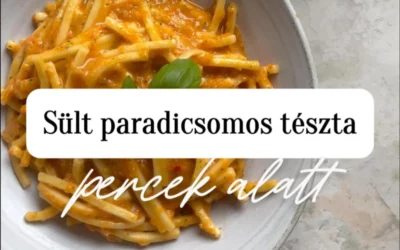 Sült paradicsomos tészta